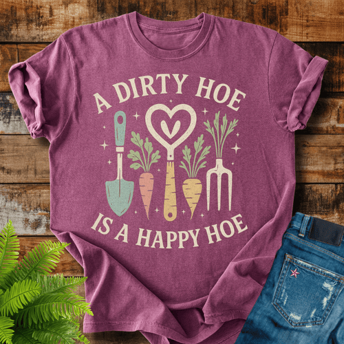 Dirty Hoe Happy T-shirt