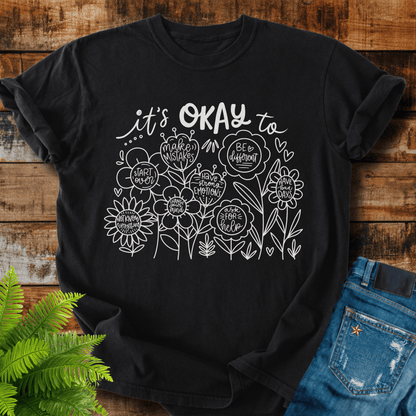 Its Okay T-shirt