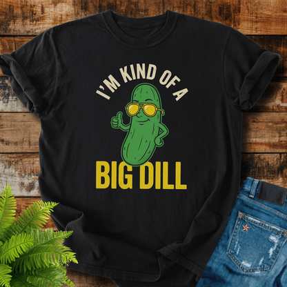 Big Dill T-shirt