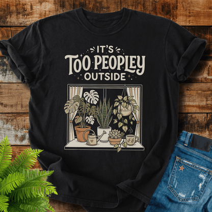 Too Peopley Outside T-shirt