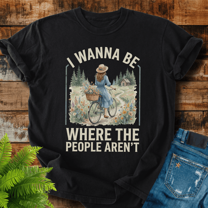 I Wanna Be T-shirt