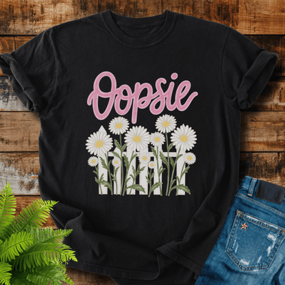 Oopsie Daisy T-shirt