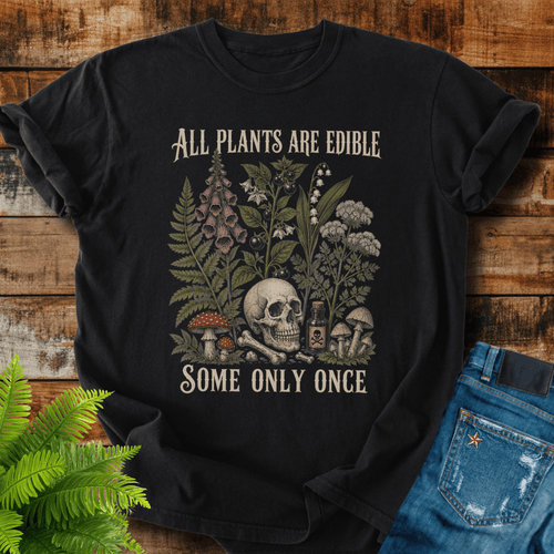All Plants Edible T-shirt