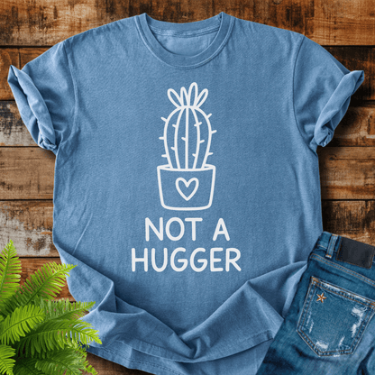 Not A Hugger T-shirt