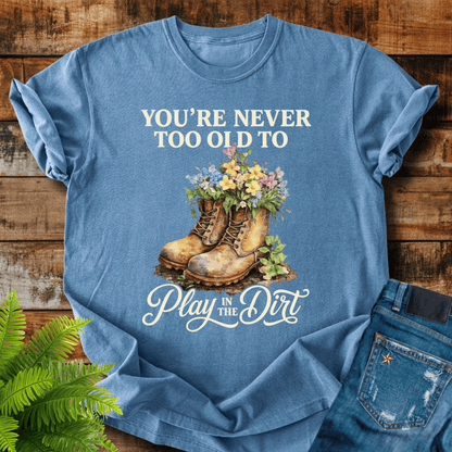 Play In Dirt T-shirt