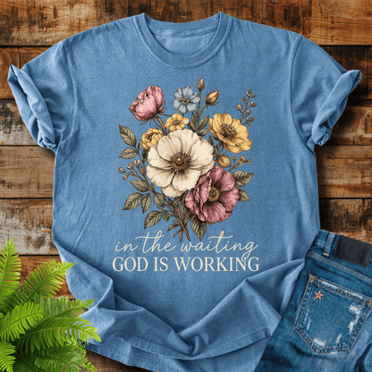 God Is Working T-shirt