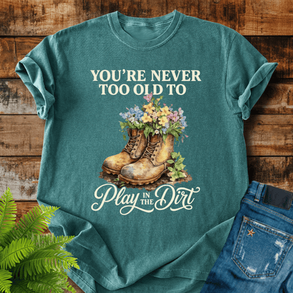 Play In Dirt T-shirt