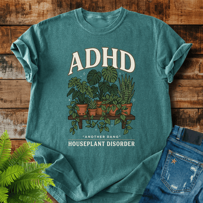 Adhd Houseplant Disorder T-shirt