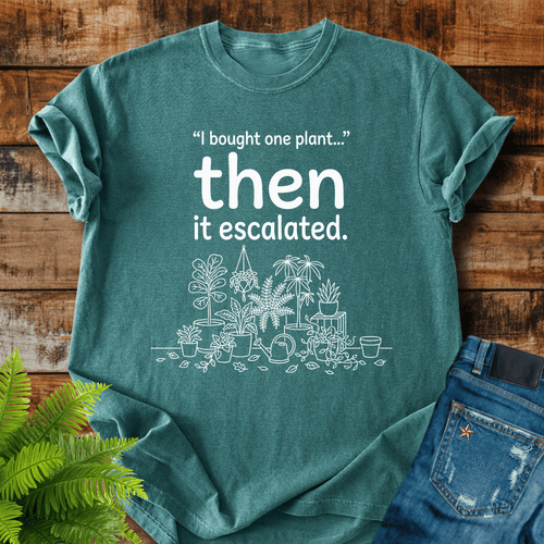 Then It Escalated T-shirt