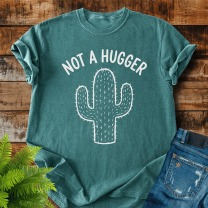 Not A Hugger T-shirt