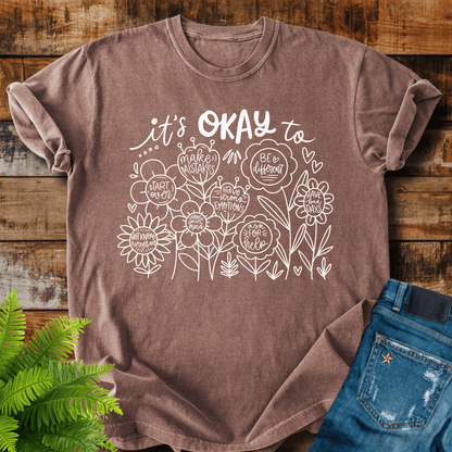 Its Okay T-shirt