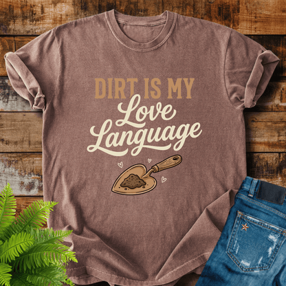 Dirt Love Language T-shirt