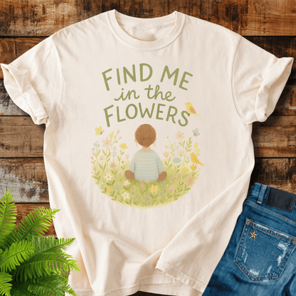 Find Me Flowers T-shirt