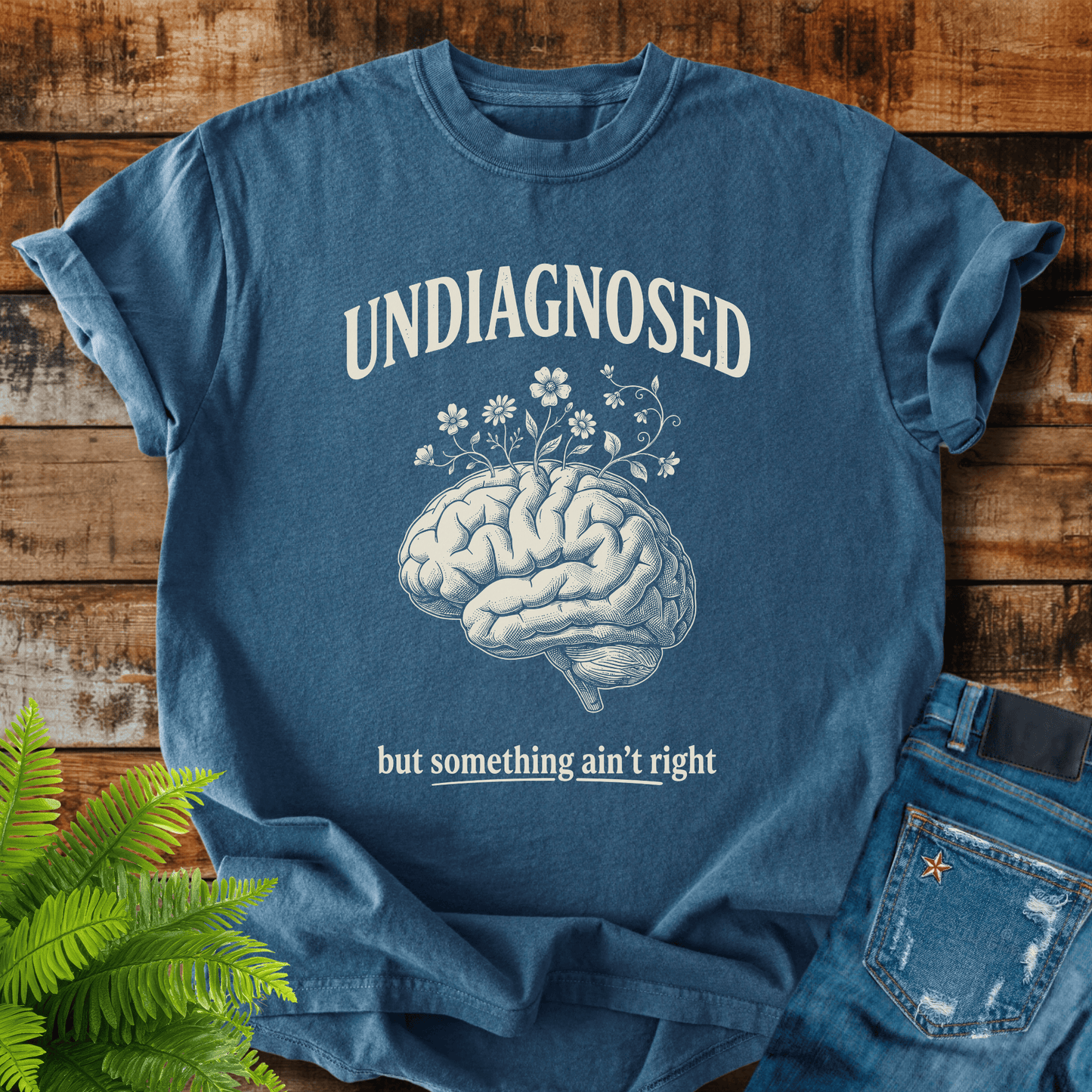 Undiagnosed Something Right T-shirt
