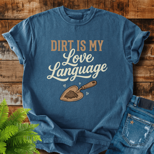 Dirt Love Language T-shirt