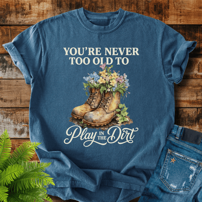 Play In Dirt T-shirt