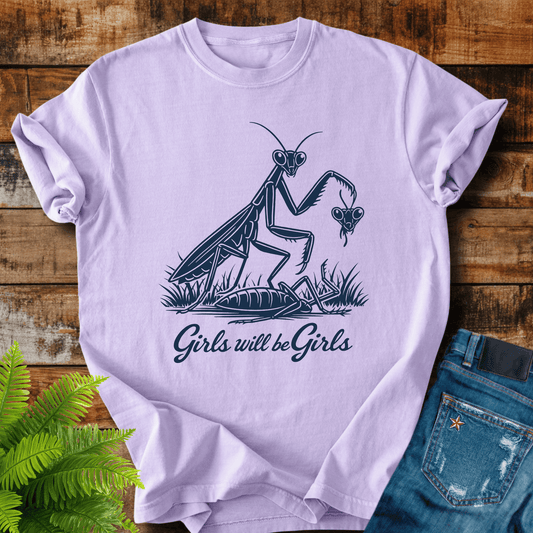 Girls Will Be Girls T-shirt