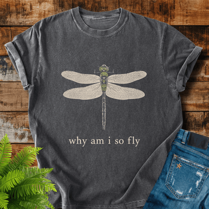 Why So Fly T-shirt